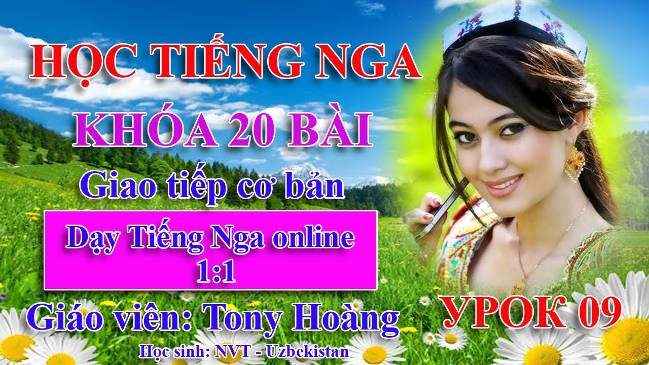 Урок 9: Học Tiếng Nga cơ bản - 20 bài | (PVT-Uzb) | Thầy Hoàng dạy Online 1:1