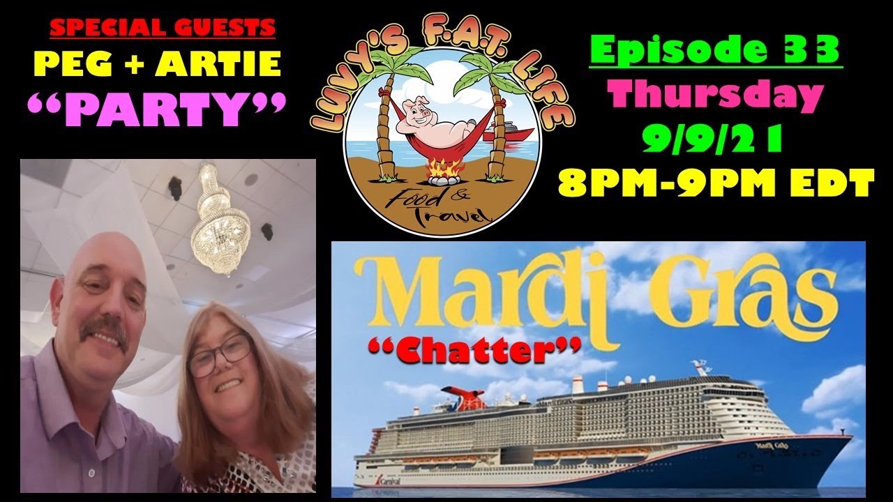 Episode 33 | Luvy's FAT Life | Mardi Gras Cruise Talk With Peg And Artie