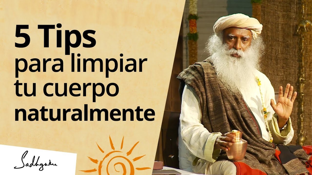 5 tips para limpiar tu cuerpo naturalmente │Sadhguru