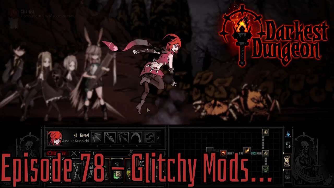 Darkest Dungeon - Episode 78 - Glitchy Mods...