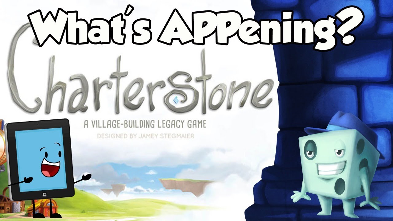 What's APPening - Charterstone Game 1 (Spoilers)