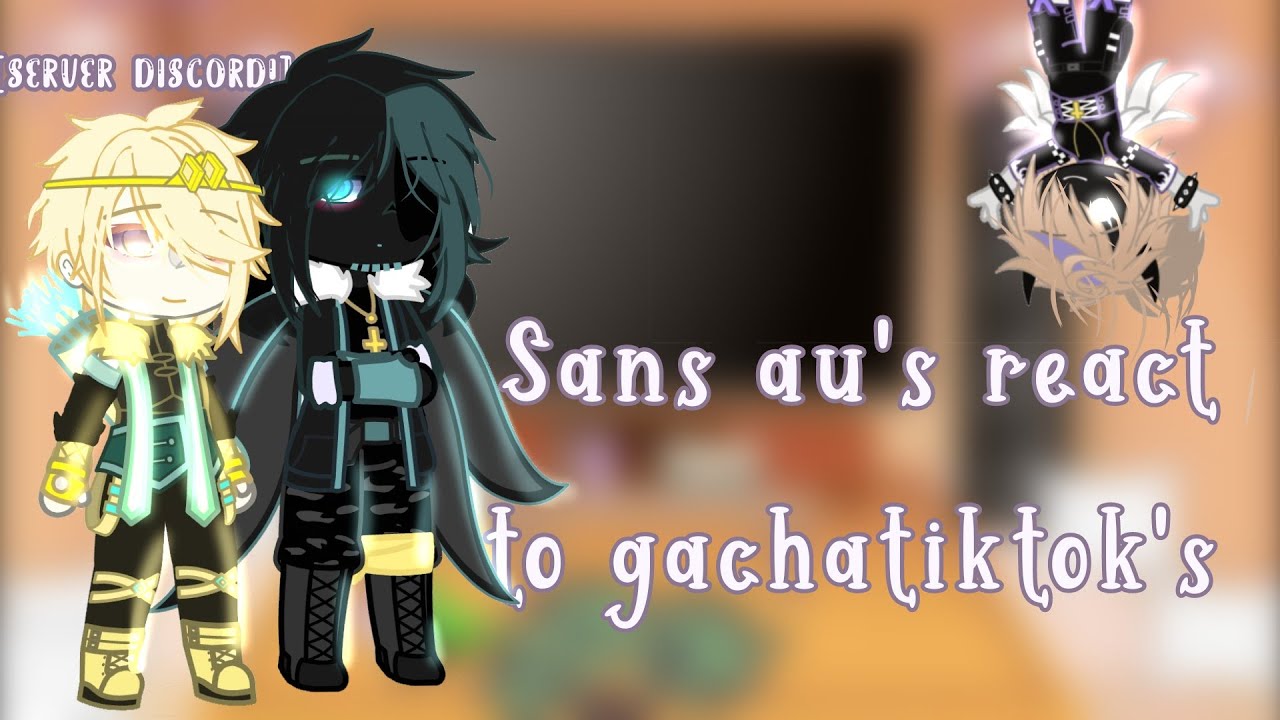 sans au's react to gachatiktok's//I'mNotDevil //