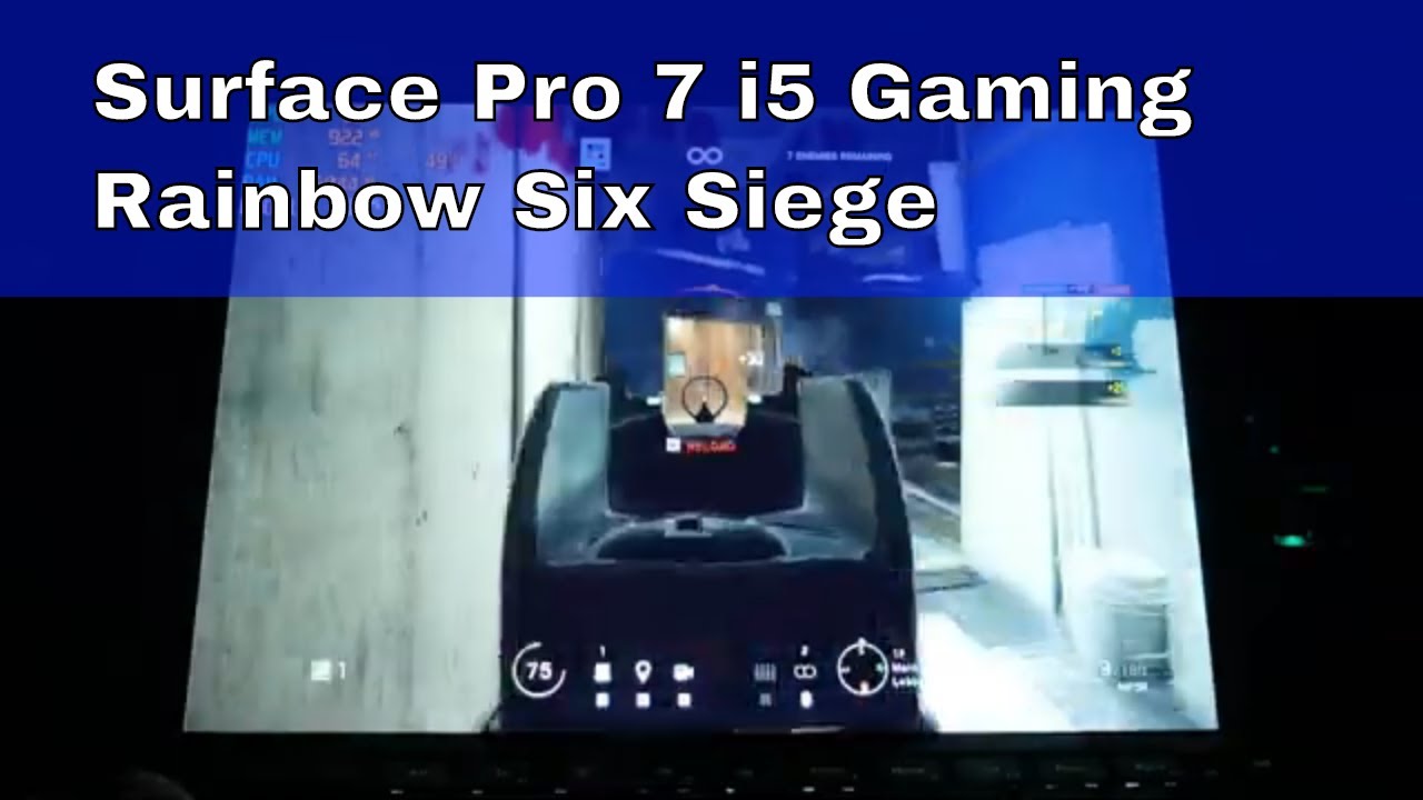 Gaming on the Surface Pro 7 i5 - Rainbow Six Siege