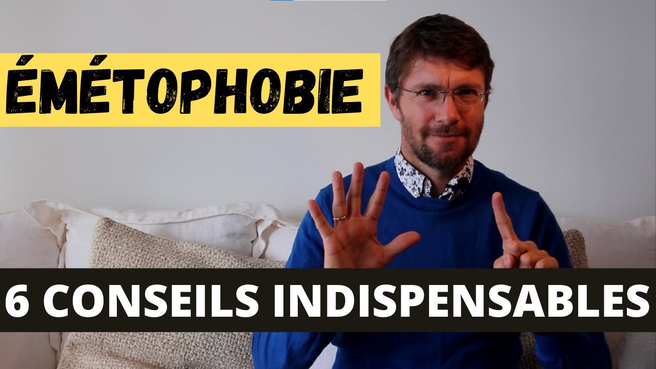 Phobie de vomir: 6 conseils pour guérir