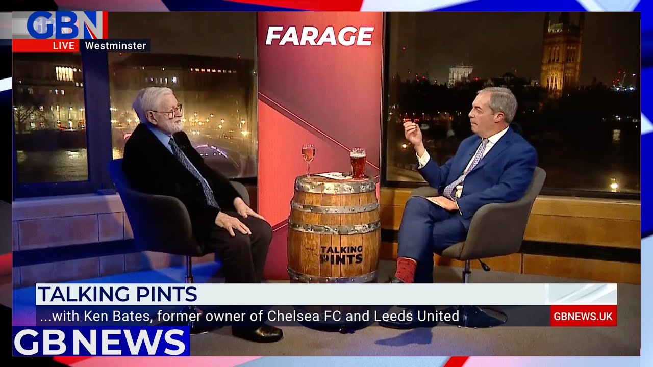 Talking Pints with Ken Bates: Farage is joined by the former owner of Chelsea FC & Leeds United