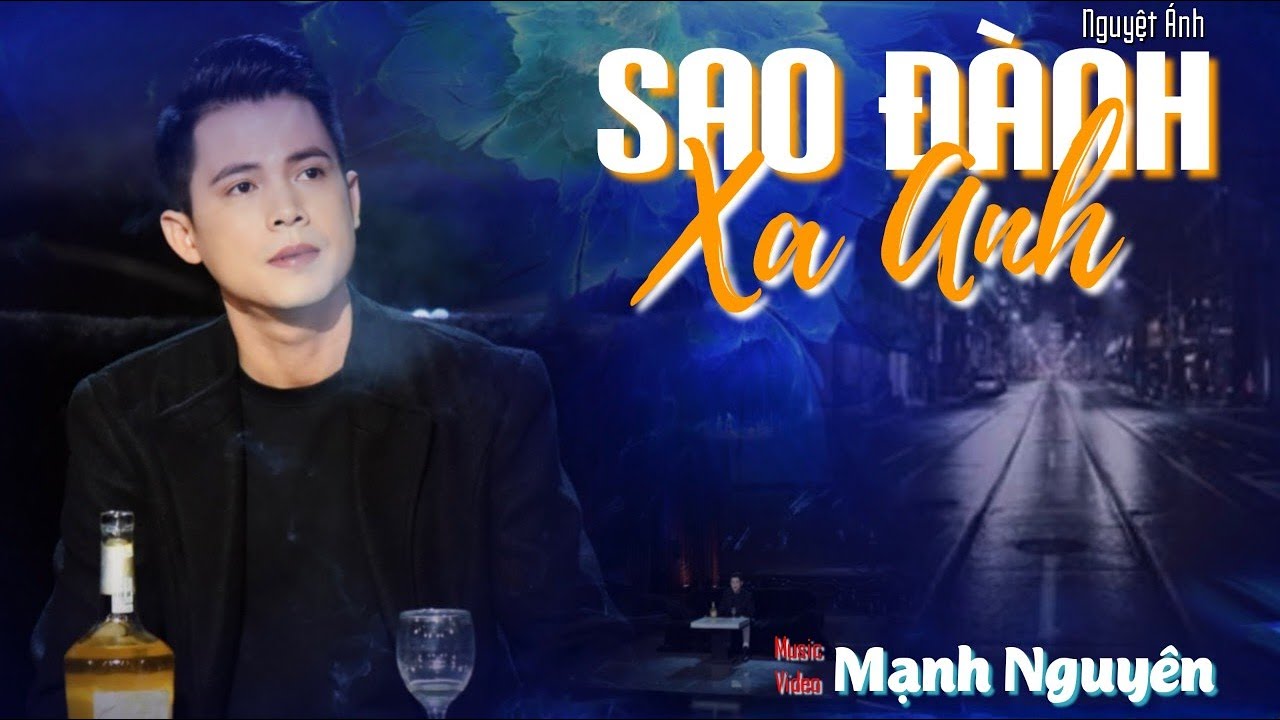 Sao Đành Xa Anh - MẠNH NGUYÊN | QUÁN QUÂN BOLERO