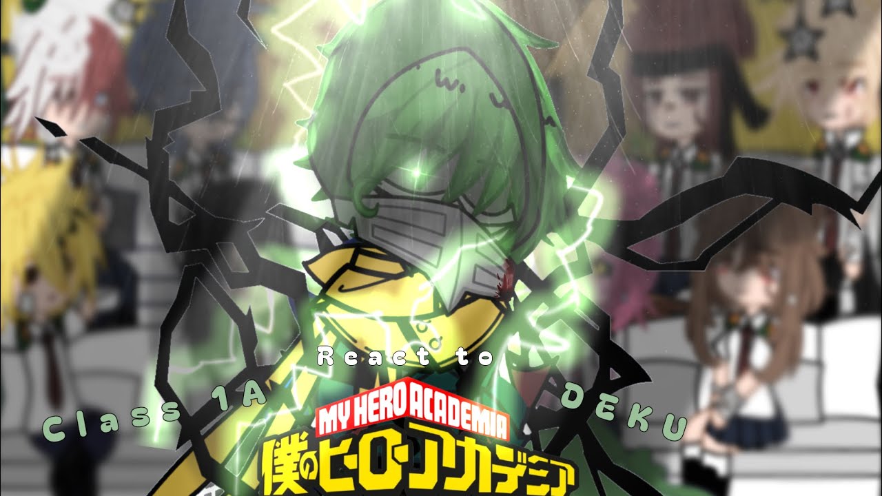 [Class 1A react to Deku🥦][Gacha club x MHA][Part 1][BKDK][Read disc]