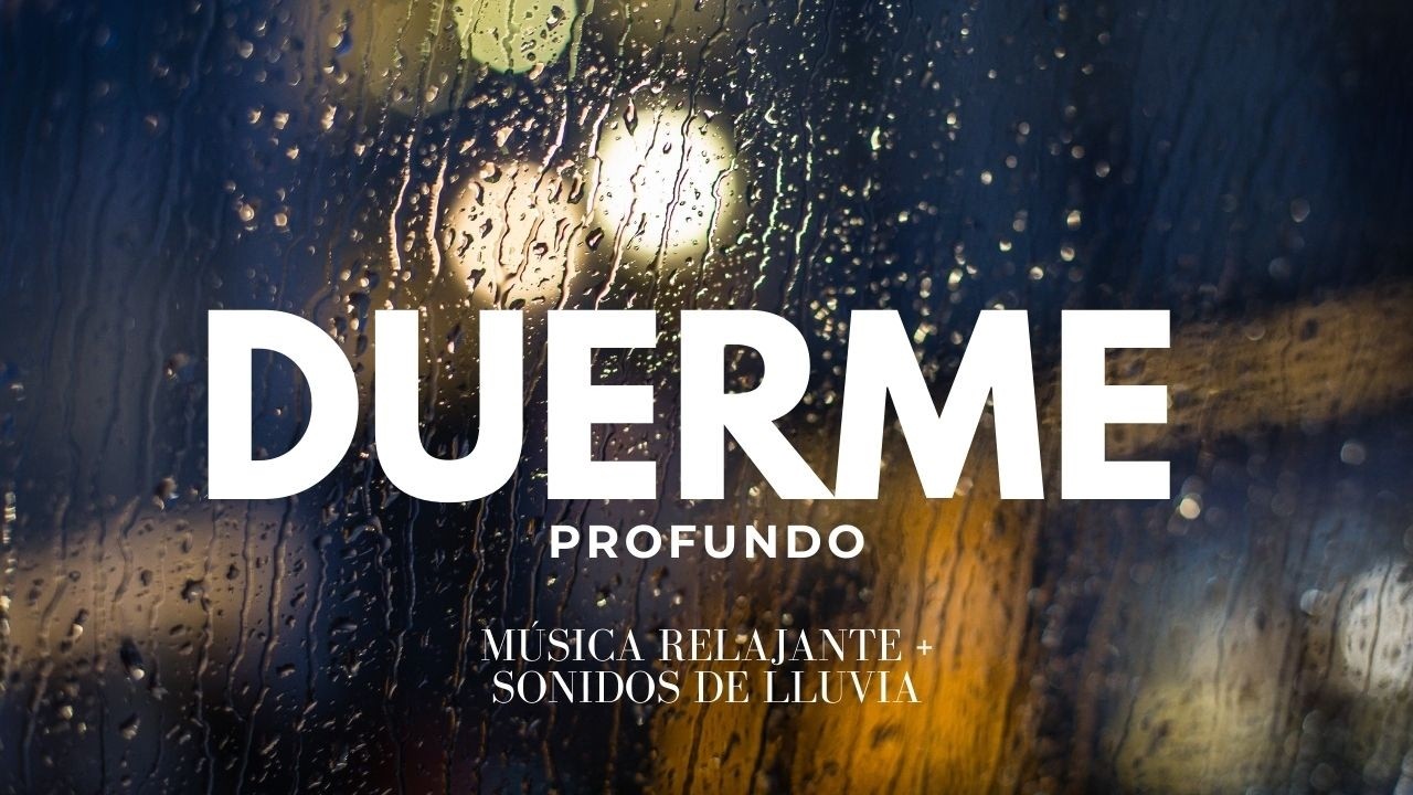 5 Horas de música relajante y Lluvia para Dormir 🌧️