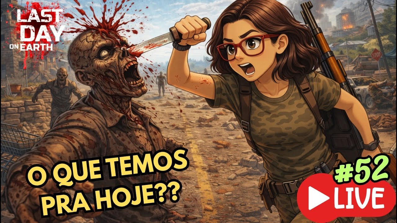 O QUE FAREMOS HOJE NO LAST DAY?? 🧟‍♀️⚔️ | LIVE #52 - Last Day on Earth Survival - LDOE