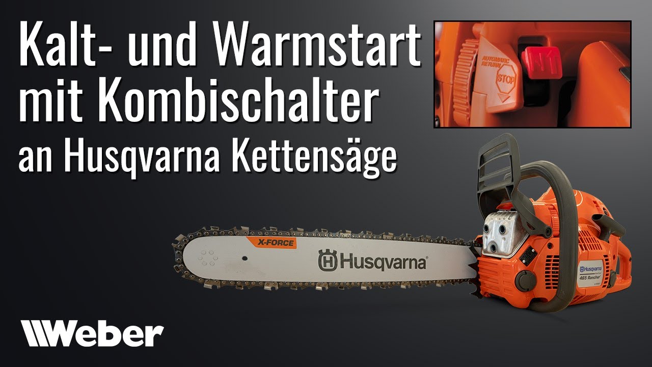 Husqvarna Kettens&auml;ge: Kalt- und Warmstart mit Kombischalter