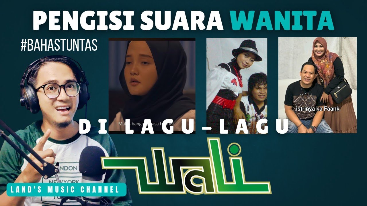 PENGISI SUARA WANITA DI LAGU-LAGU BAND WALI