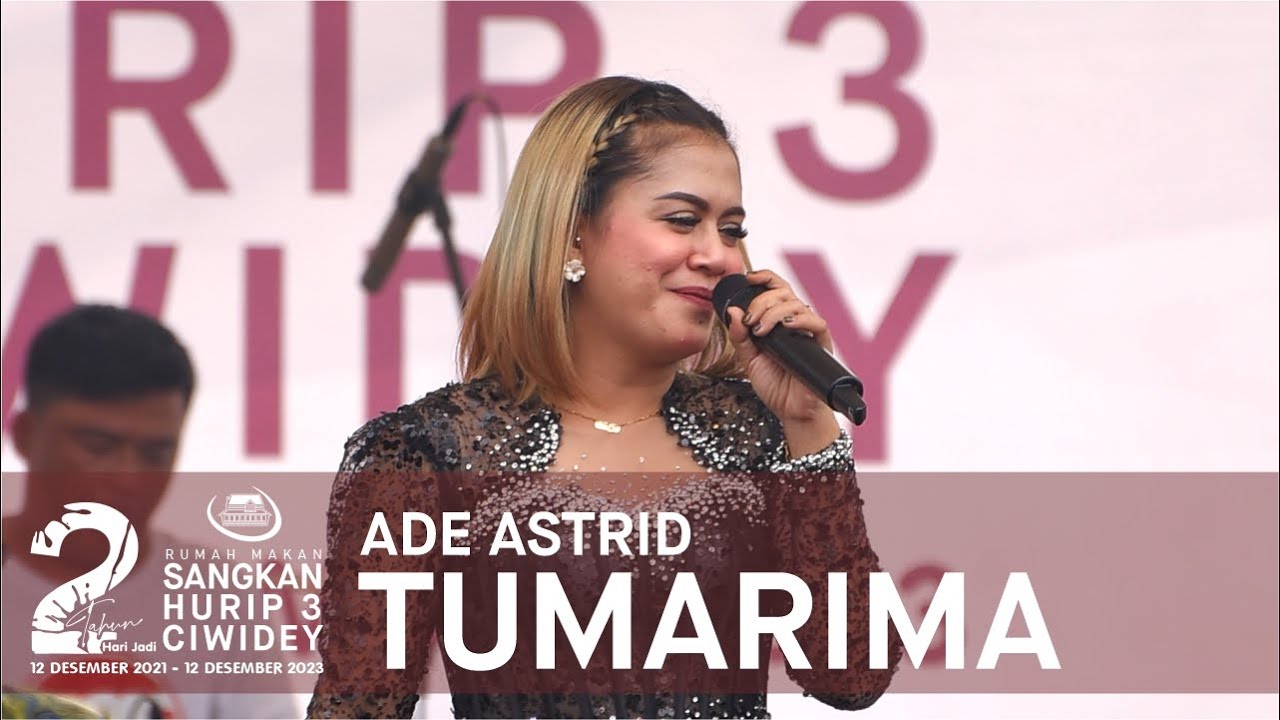 TUMARIMA - ADE ASTRID | LIVE RM SANGKAN HURIP 3 CIWIDEY