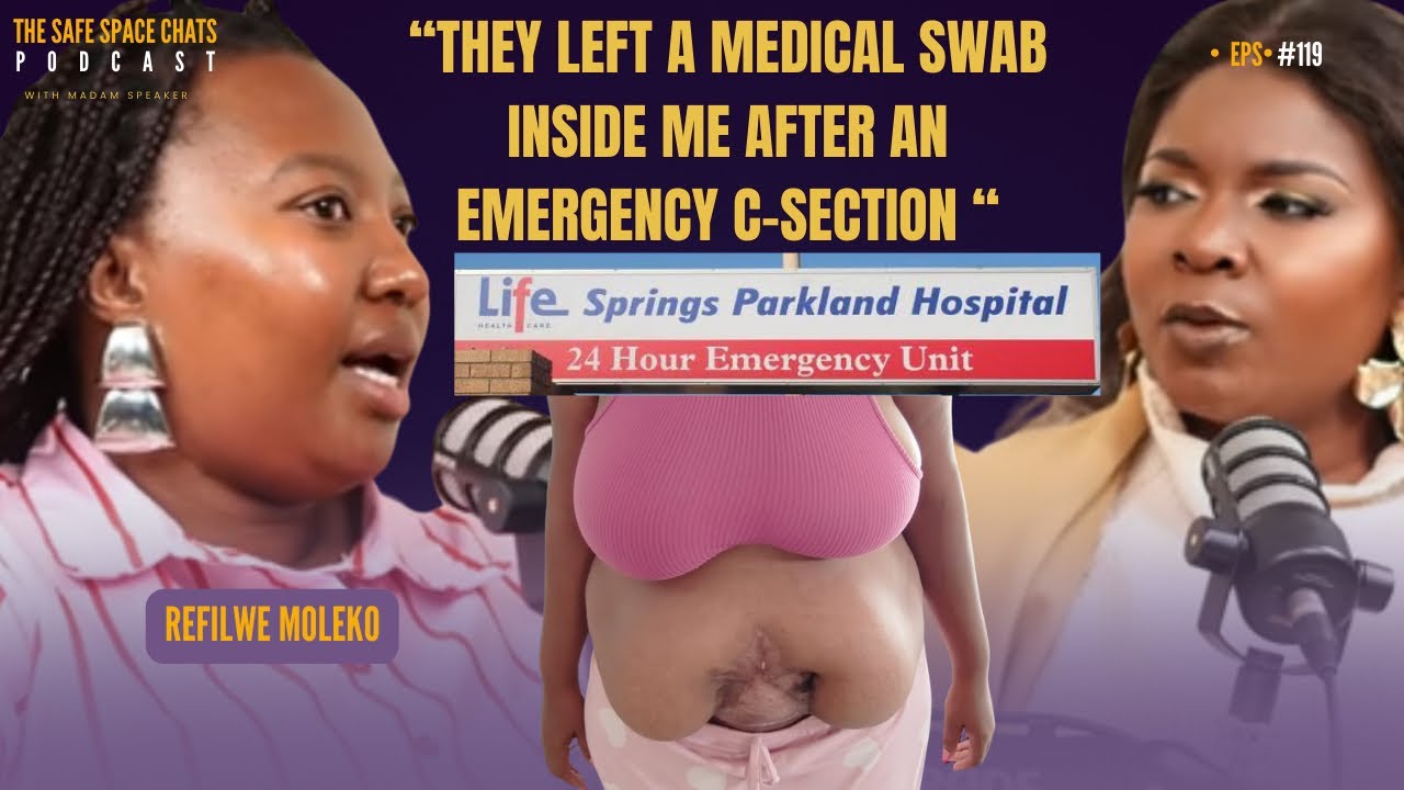 EP.121 Fifi on how Life springs hospital left a Medican swab after a c-section & refuse to fix her. 