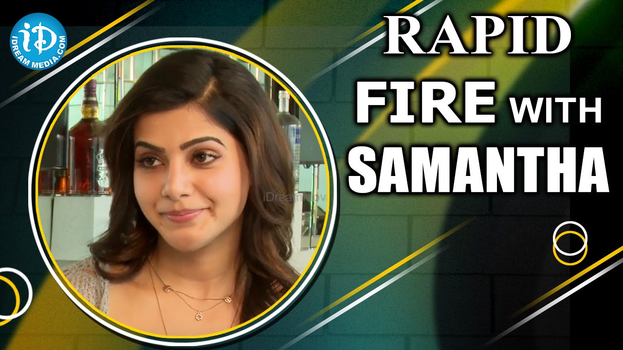 Rapid Fire - 50 Things To Know About Samantha || #AAaMovie || Talking Movies With iDream