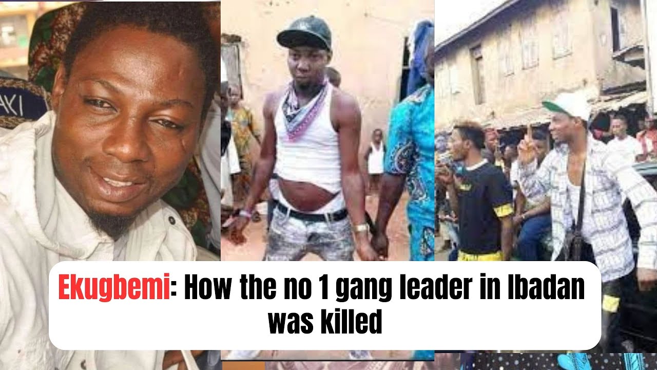 Ekugbemi: The story of how the no 1 gang leader in Ibadan was killed (True life Story) - Kola Olootu