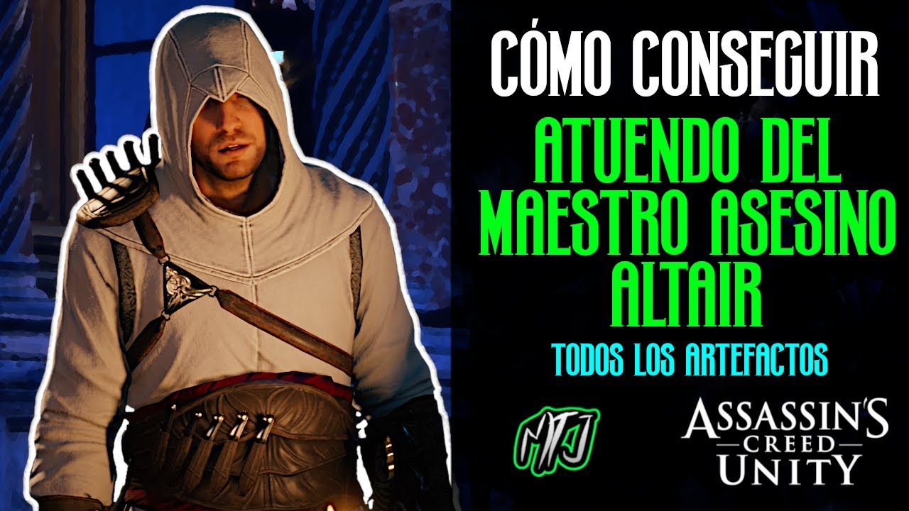 Cómo Conseguir el Atuendo del Maestro Asesino Altair - Assassin's Creed Unity