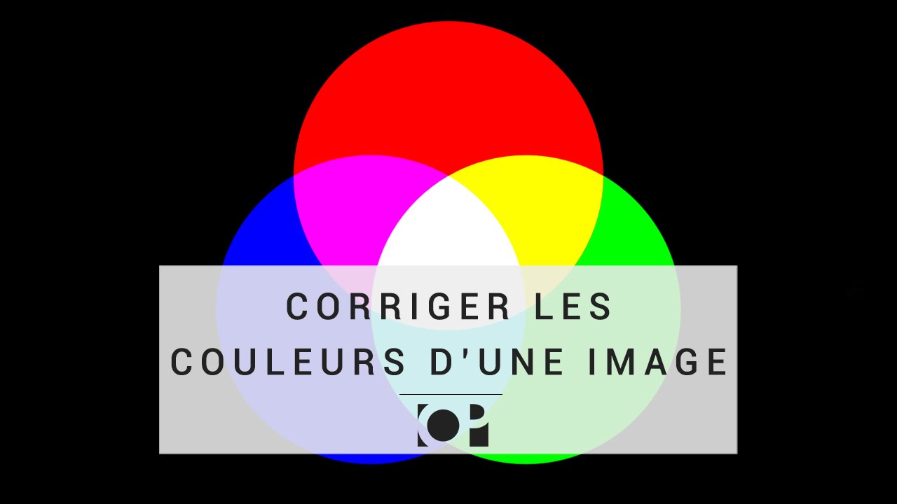 Modification photo - Corriger une dominante de couleur