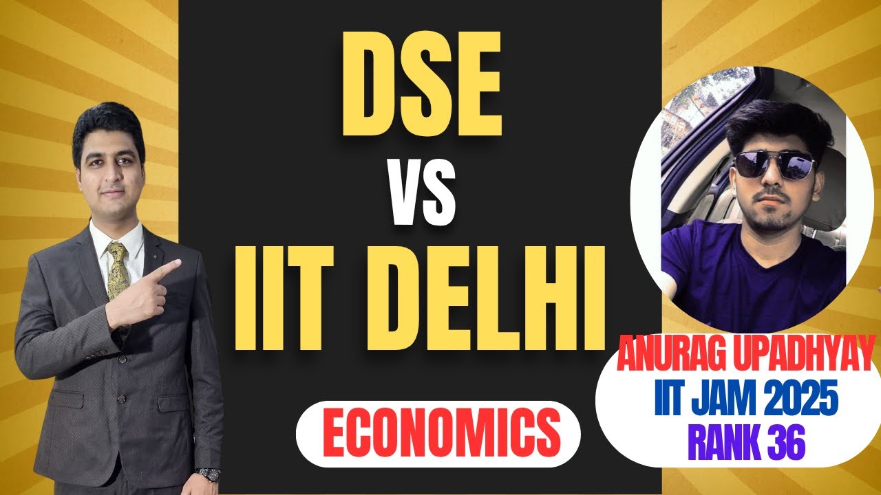 DSE VS. IIT DELHI (Masters in Economics)