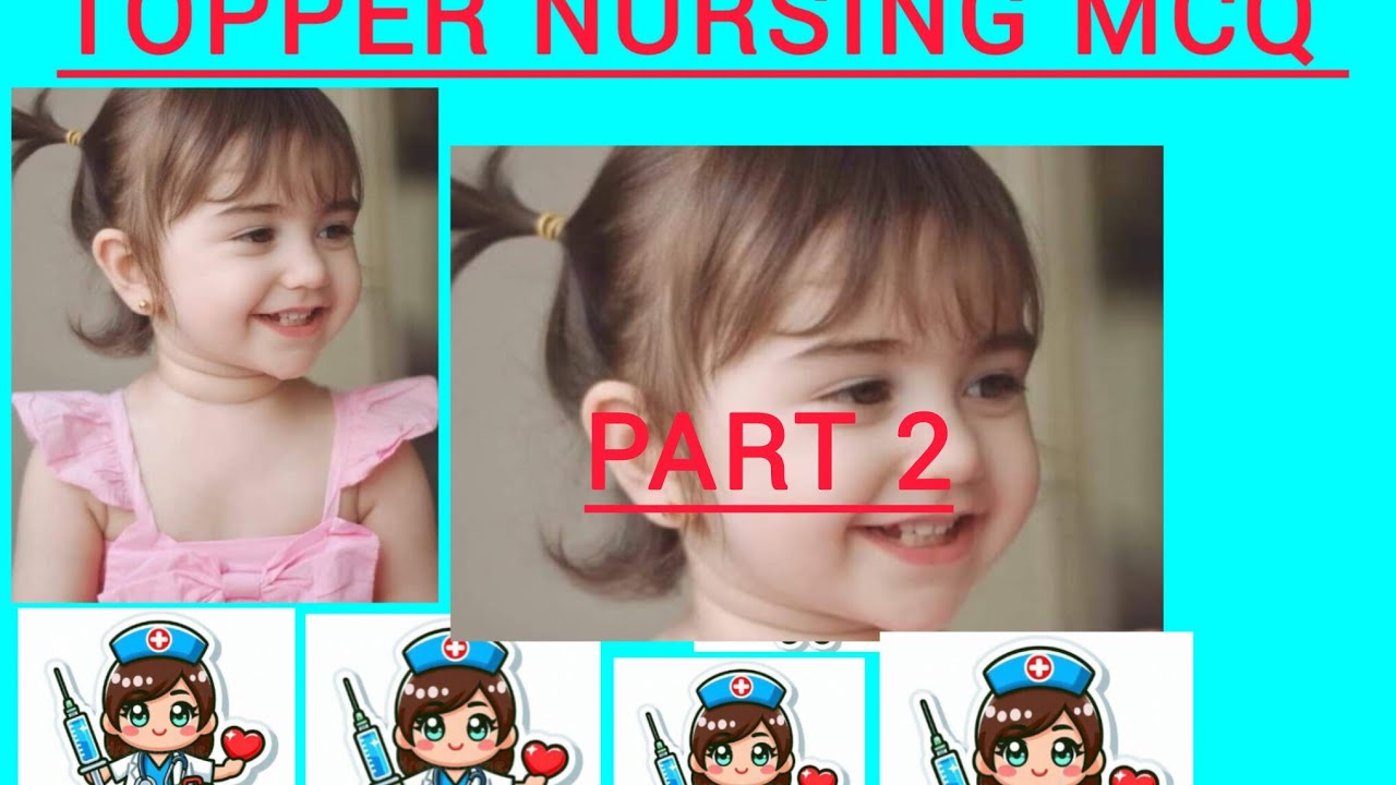 Topper nursing MCQ part 1 CINDERELLA NURSING CLASSES (CNC)