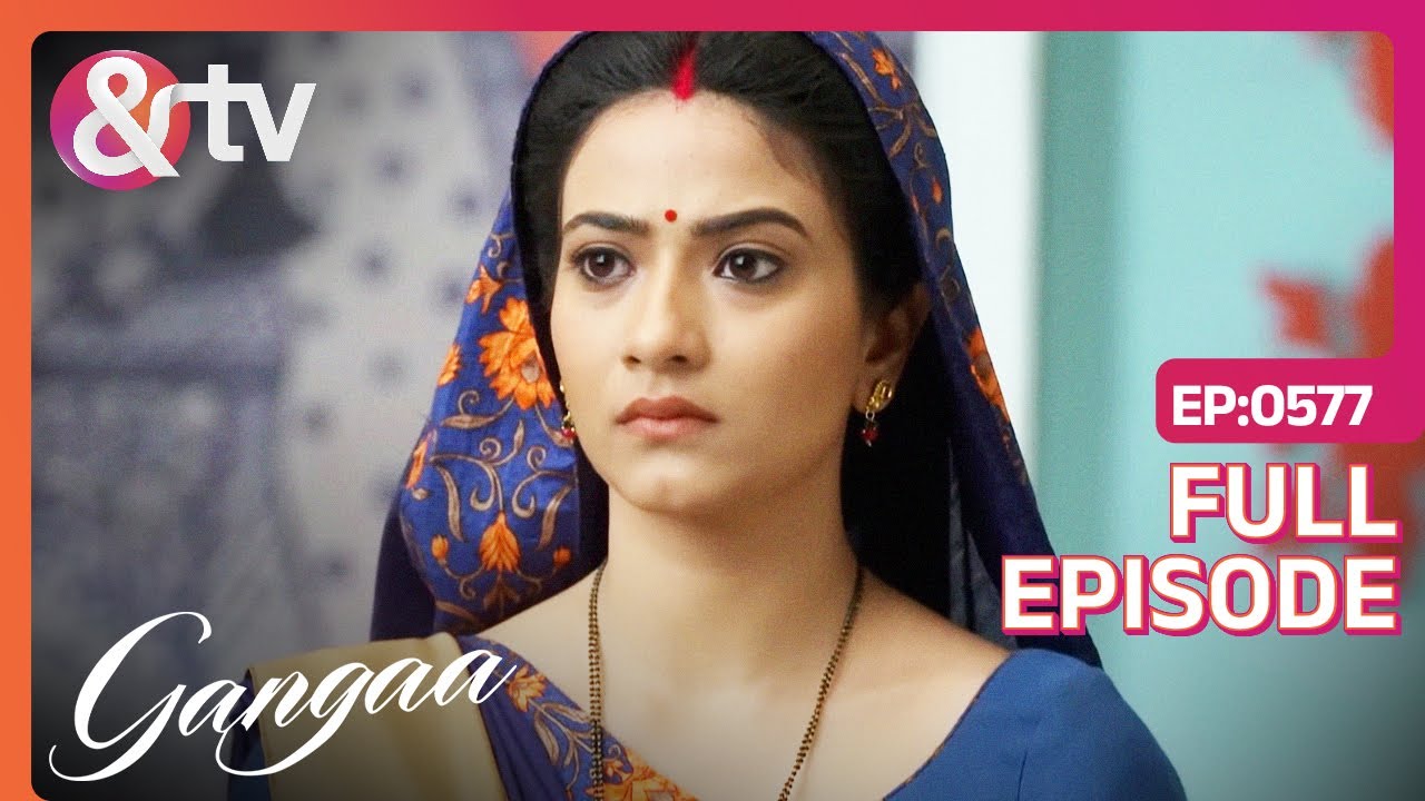Ganga हुई Shiv के साथ जाने से सहमत! | Gangaa | Full Episode 577 | @andtvchannel