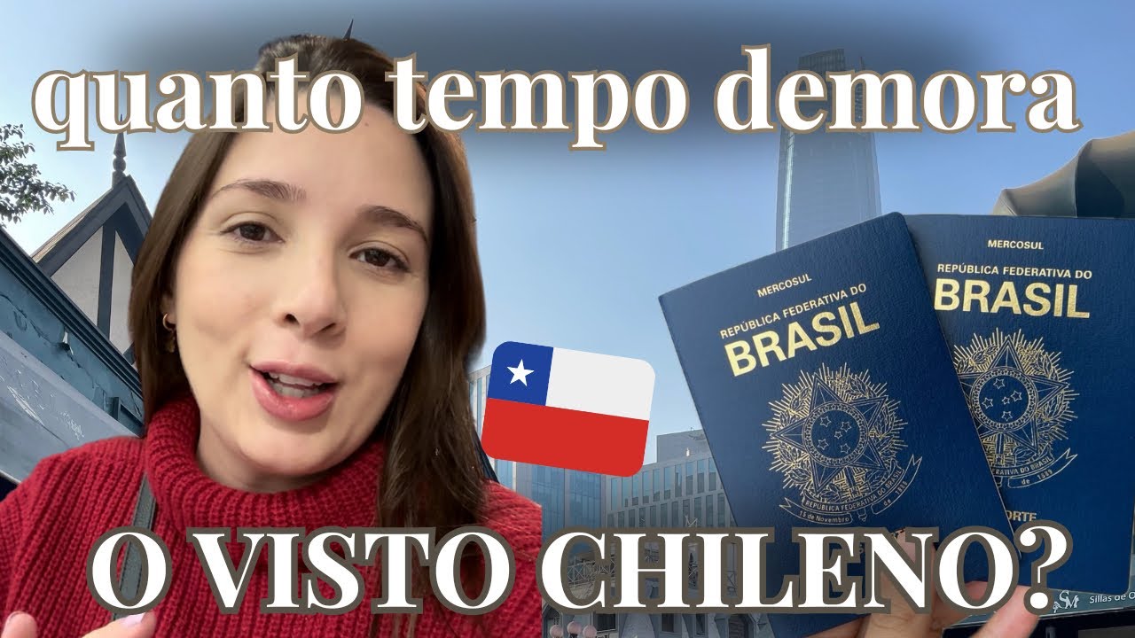 VISTO CHILENO QUANTO TEMPO DEMORA PARA SER APROVADO?