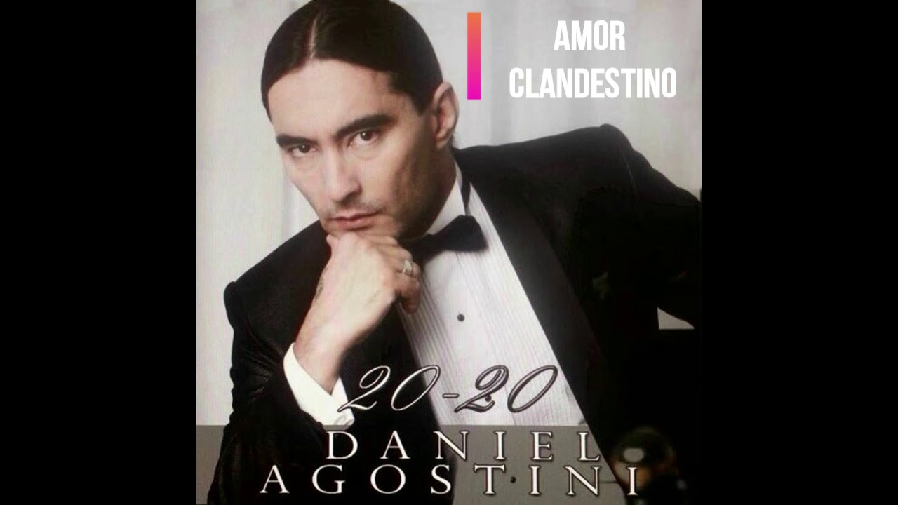 Amor Clandestino - Daniel Agostini - 08 (Album 20-20)