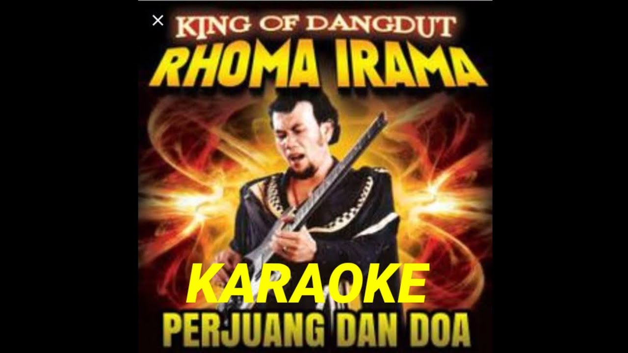 H.Rhoma Irama - Perjuangan Dan Do'a(karaoke)