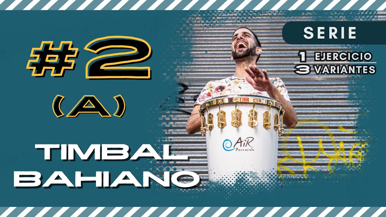 Ejercicio #2 - A | Timbal Bahiano (Timbau)