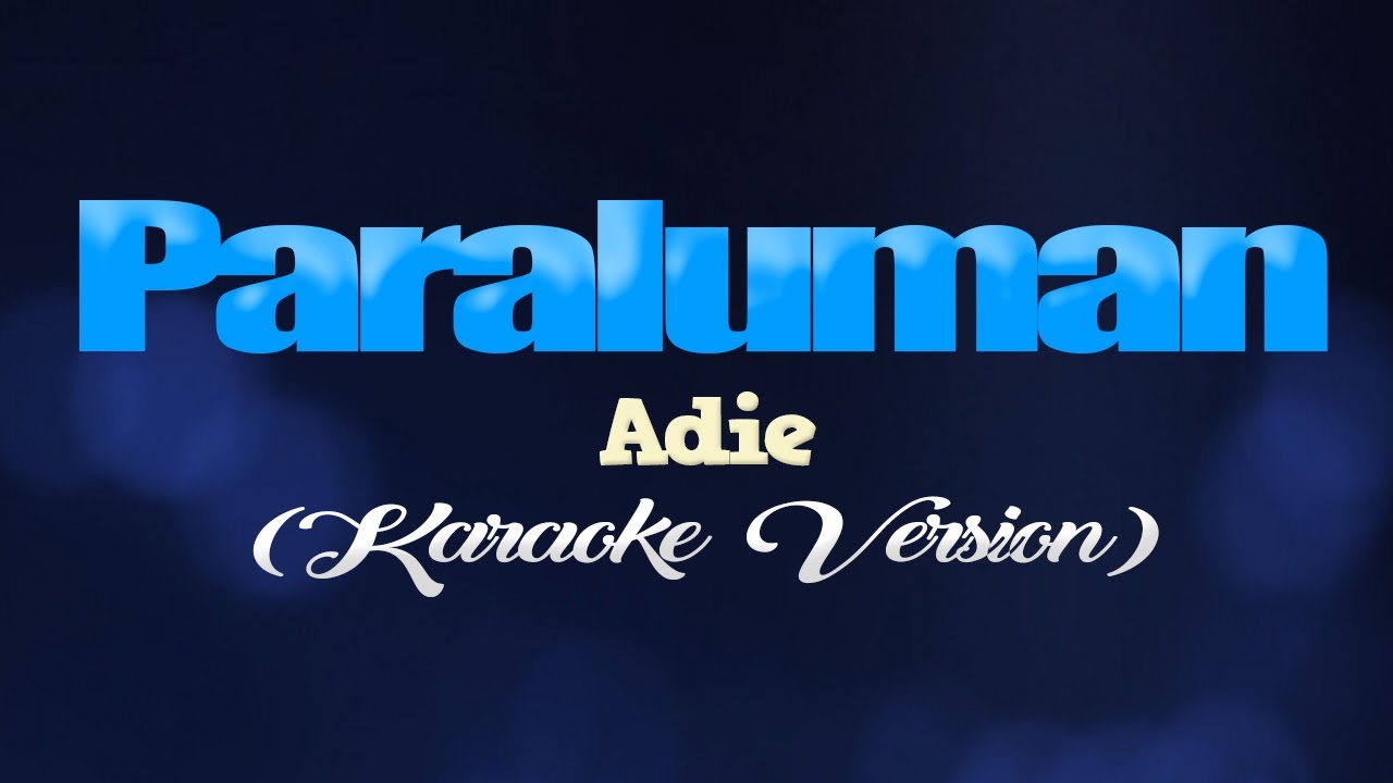 PARALUMAN - Adie (CoversPH KARAOKE VERSION)