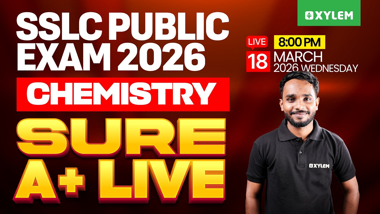 SSLC Public Exam 2026: Chemistry | Sure A+ Live | Xylem SSLC