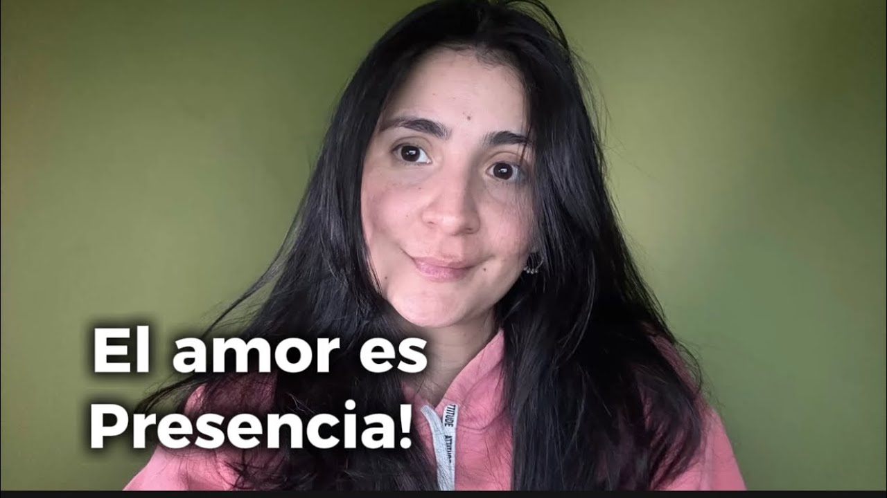 EL AMOR ES PRESENCIA.