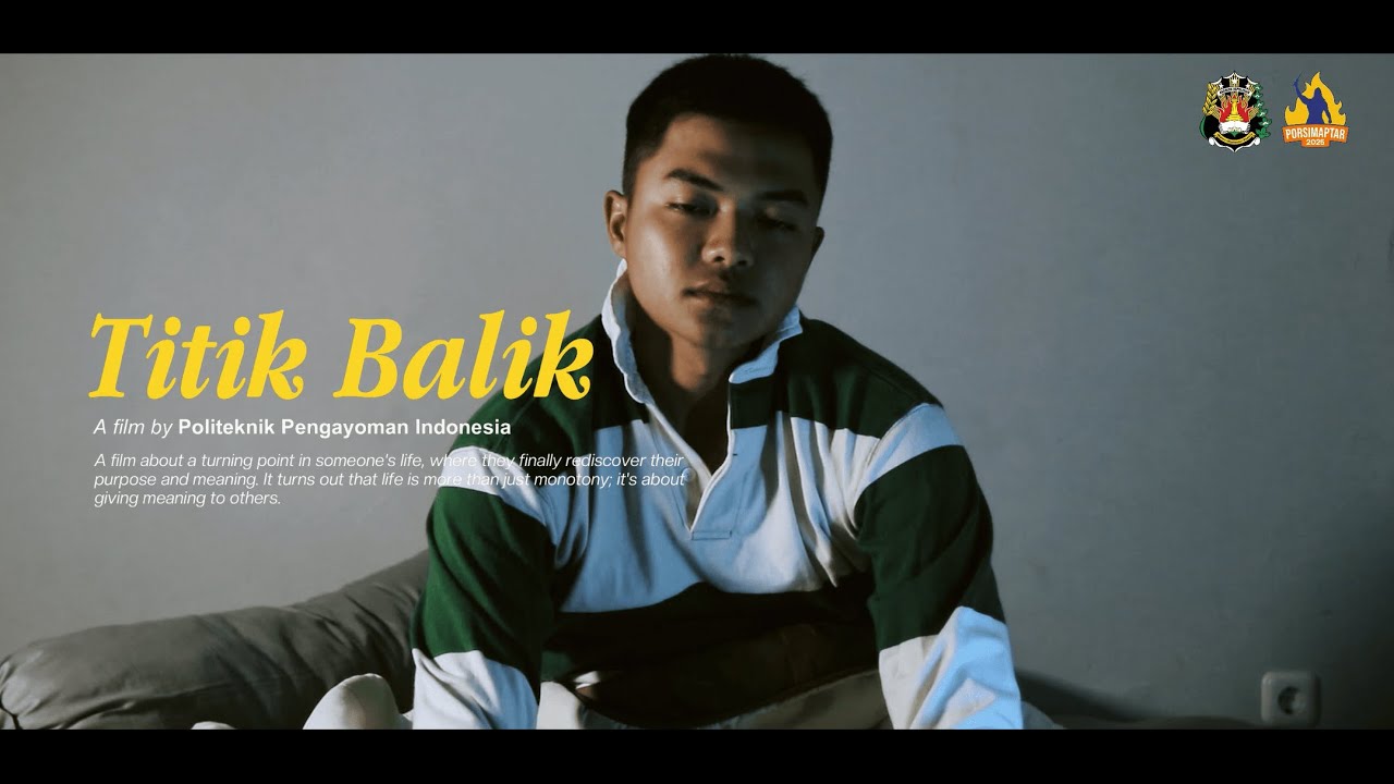 &ldquo;TITIK BALIK&rdquo; - POLITEKNIK PENGAYOMAN INDONESIA - Juara 1 - Lomba Video Kreatif&nbsp;PORSIMAPTAR&nbsp;XXV