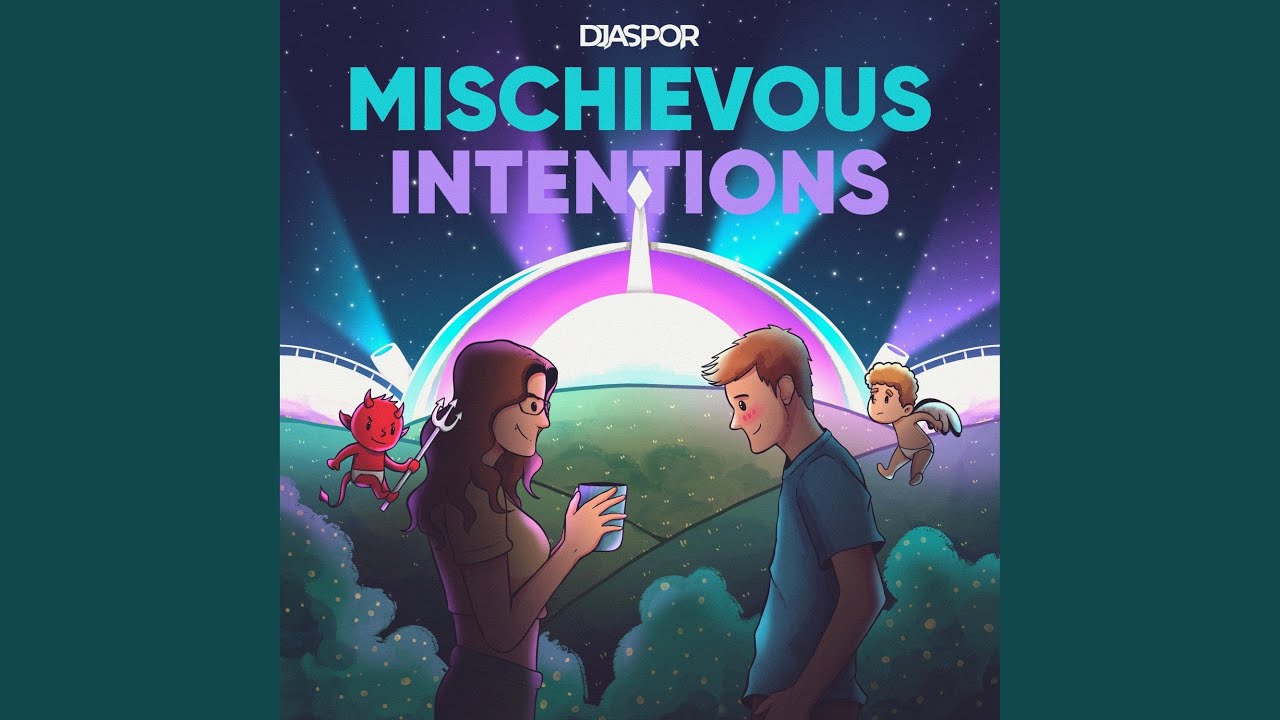 Mischievous Intentions