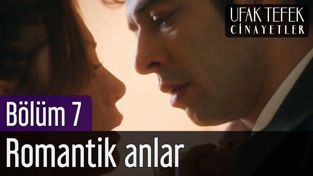 Ufak Tefek Cinayetler 7. B&ouml;l&uuml;m - Romantik Anlar