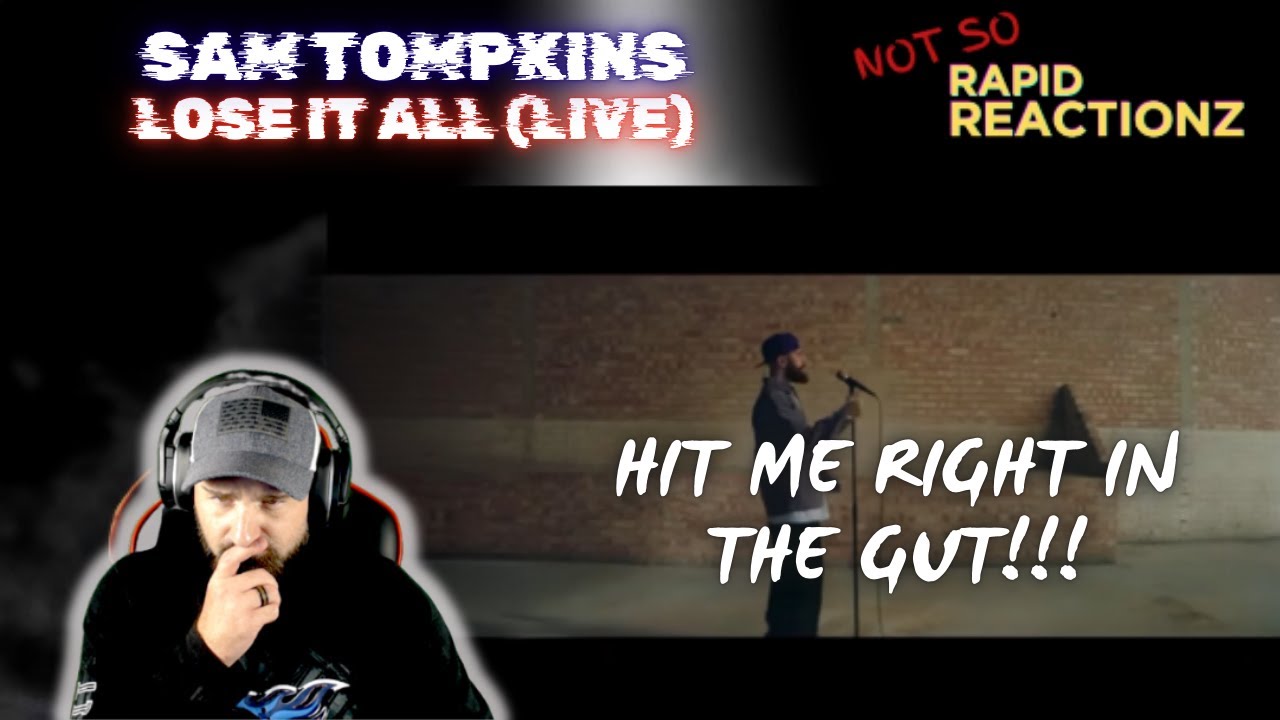 Sam Tompkins | Lose It All (Live) | Reaction