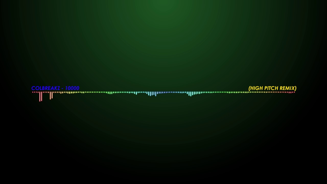 ColBreakz - 10000 (High Pitch Remix)