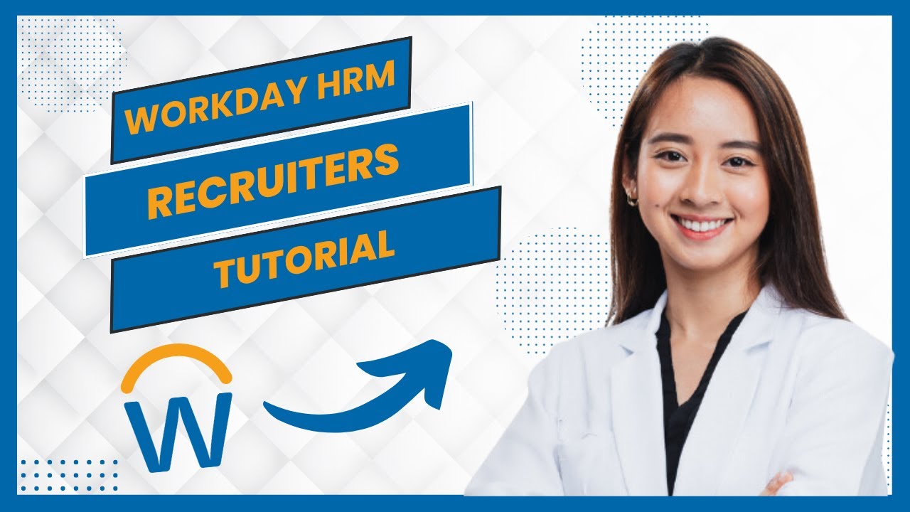 Workday HRM Tutorial for Recruiters (Full Guide)