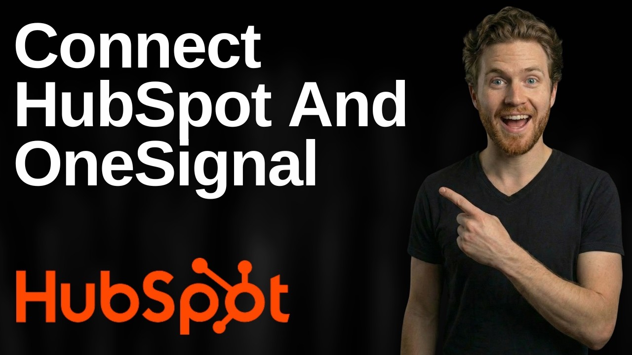 How To Connect HubSpot And OneSignal (2026 Easy Guide)