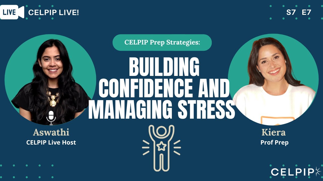 CELPIP Live! Build Confidence and Manage Stress - S7E7