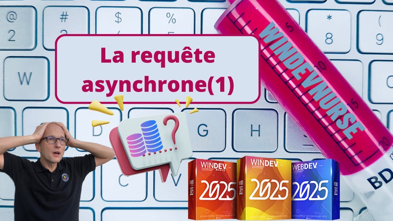 285.TUTO WINDEV/WEBDEV La requête asynchrone