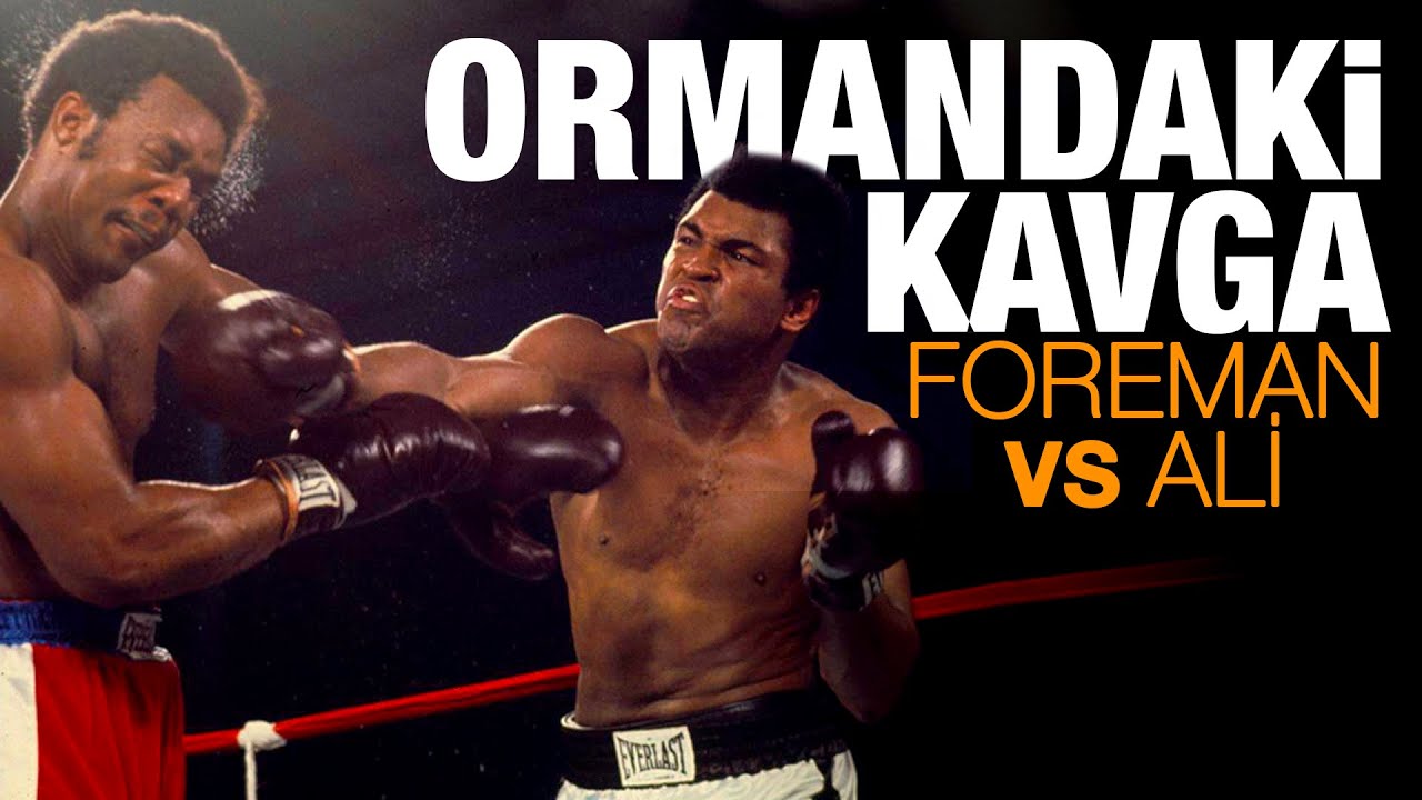 Ormandaki Kavga: Muhammed Ali vs. George Foreman Boks - Yiğit Tezcan