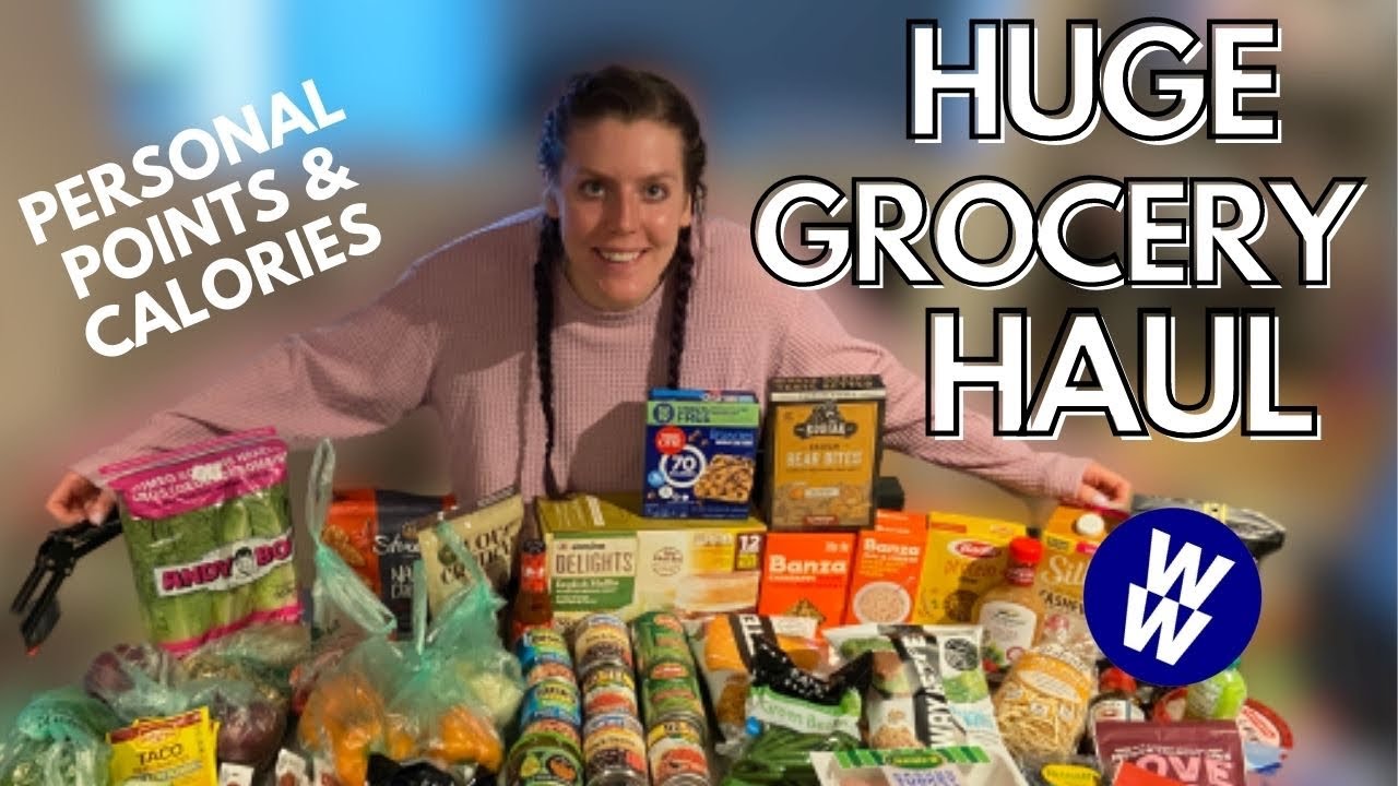 HUGE HEALTHY GROCERY HAUL | My Weight Loss Journey | WW personalpoints & calories