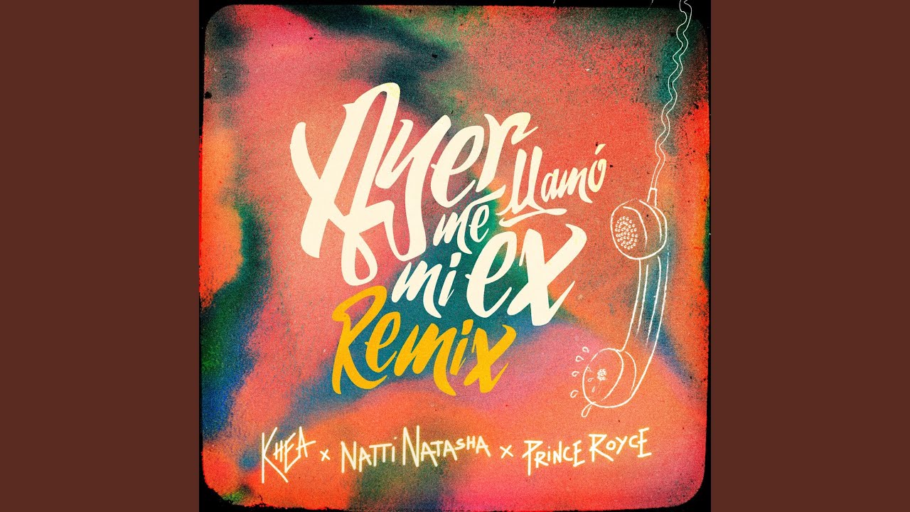 Ayer Me Llamó Mi Ex (Remix)