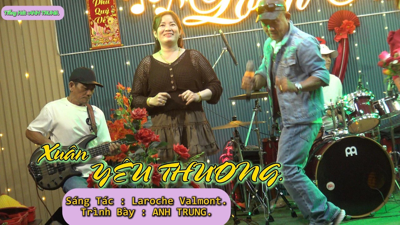 - XUÂN YÊU THƯƠNG - Tiếng Hát ANH TRUNG - Quay Dựng NGUYỄN HOÀNG - CLB LOAN NHI.
