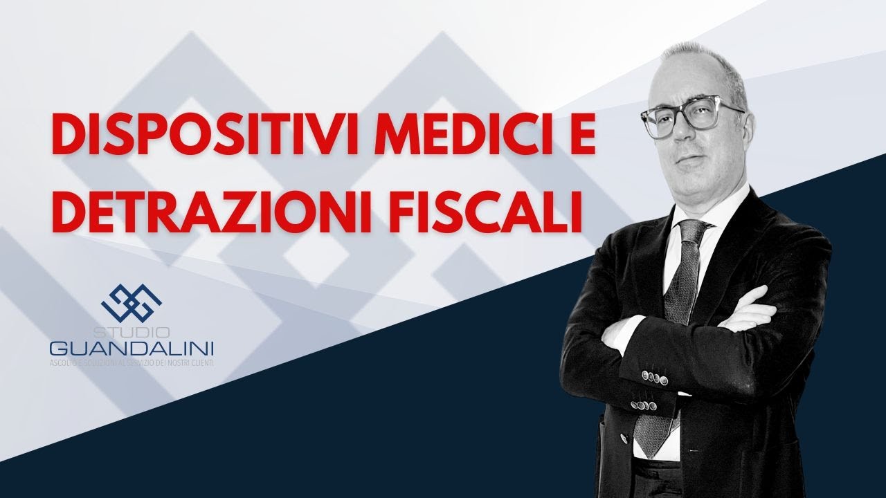 Dispositivi medici e detrazioni fiscali