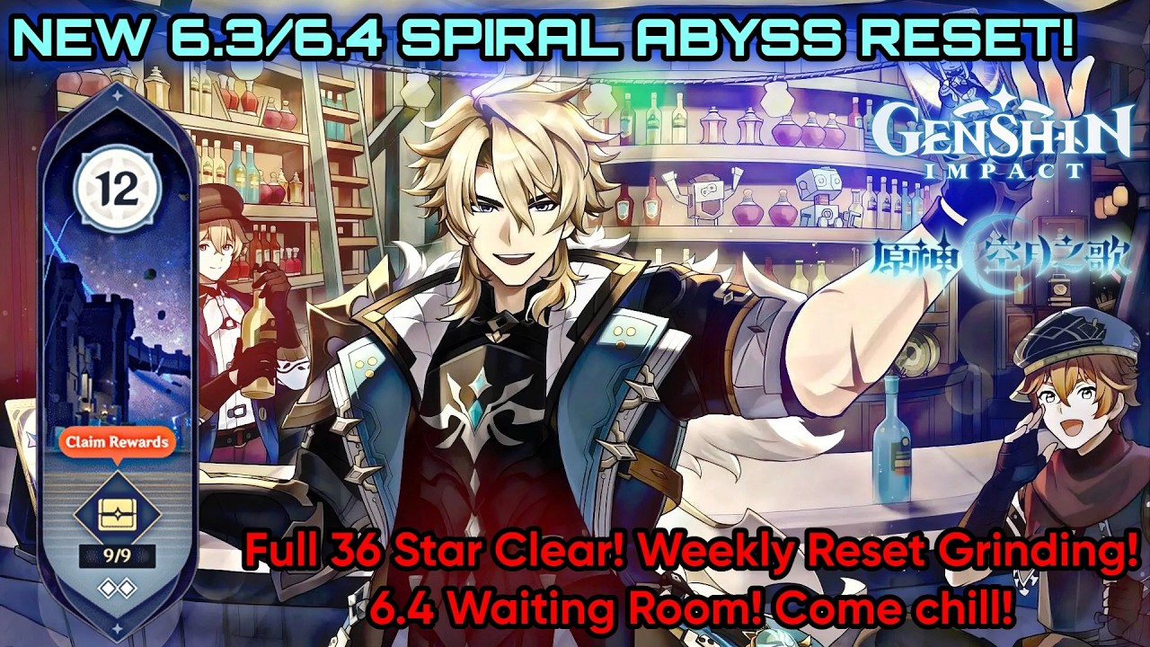 NEW 6.3/6.4 Spiral Abyss Reset! 36 Stars! Weekly Reset! 6.4 Waiting Room! | [ Genshin Impact 6.3 ]