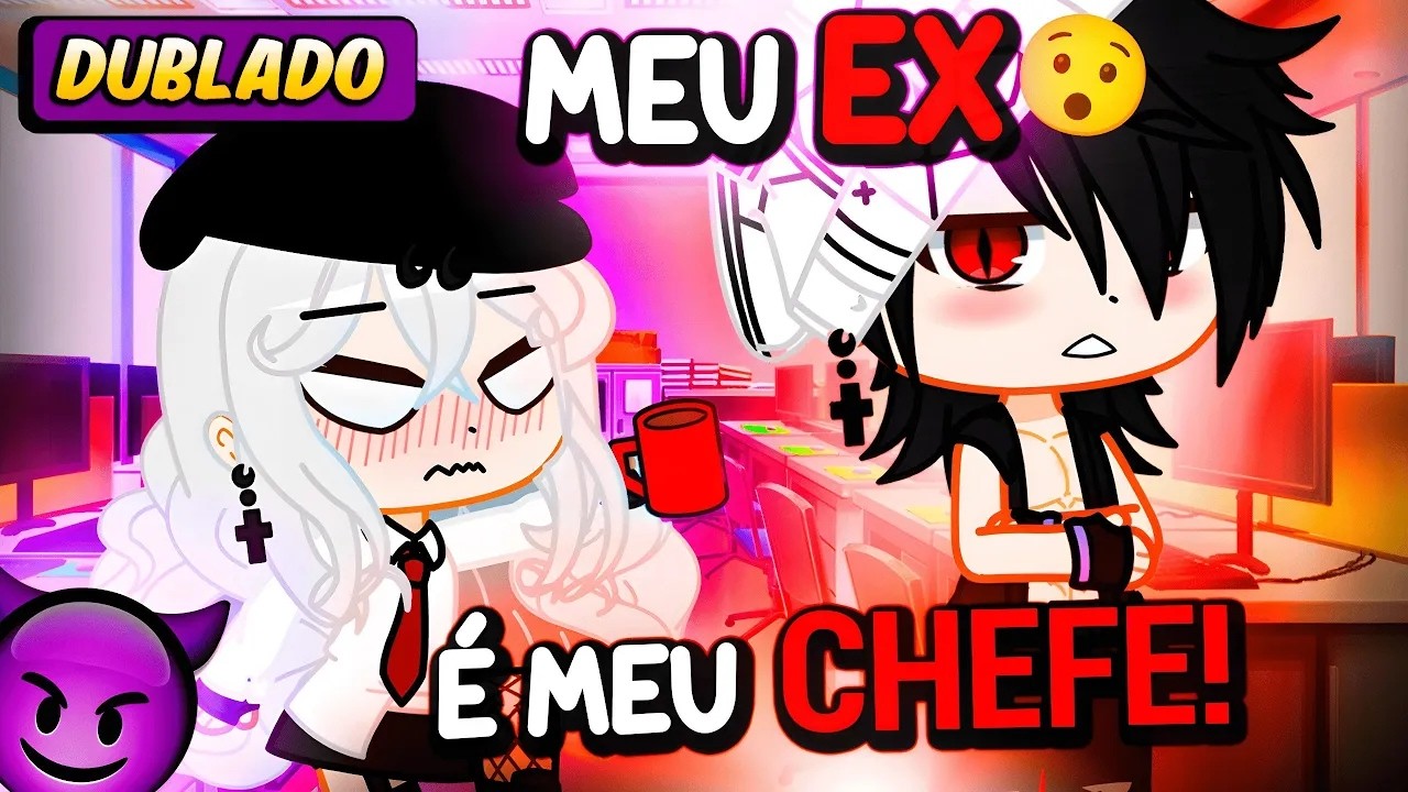 MEU EX &Eacute; MEU CHEFE! 😳🫦[DUBLADO] | Gacha Life - Mini filme
