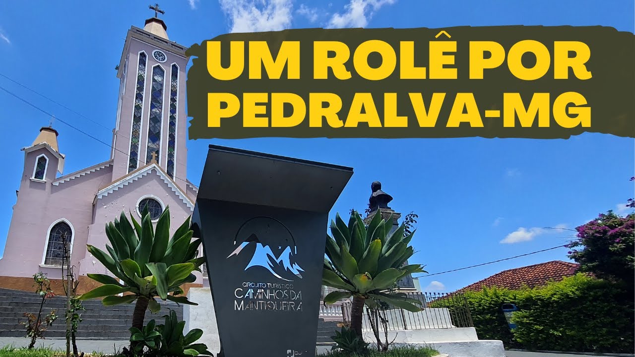 MINHA HISTÓRIA ESTÁ AQUI - TURISTANDO EM PEDRALVA – MG