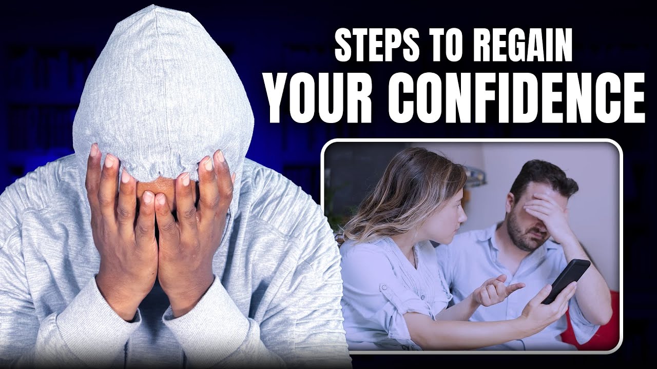 Steps to Regain Your Confidence After Her Cheating
