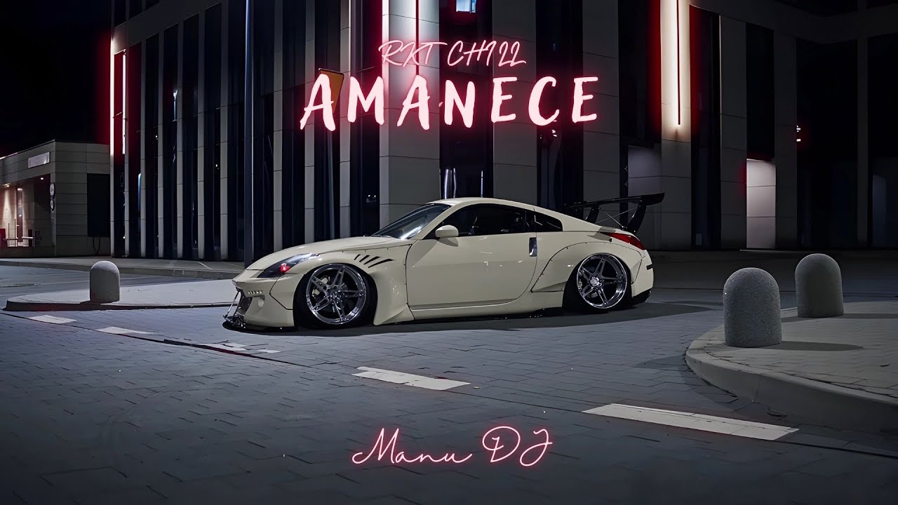 Amanece (Rkt Chill) - Manu DJ